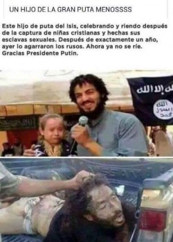 ISIS leader celebrating the capture of Christian girls which will become his sex slave. This is him after the Russians capture him.