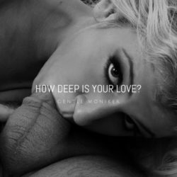 How deep is your love?